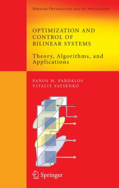 Optimization and Control of Bilinear Systems : Theory, Algorithms, and Applications, Hardback Book