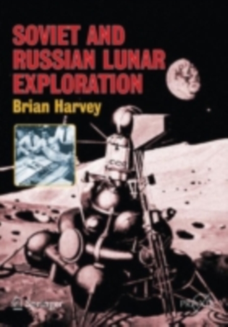 Soviet and Russian Lunar Exploration, PDF eBook