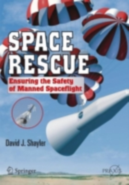 Space Rescue : Ensuring the Safety of Manned Spacecraft, PDF eBook