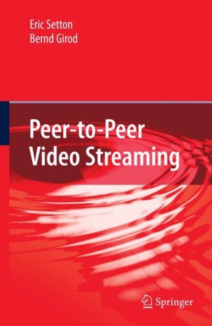 Peer-to-peer Video Streaming, Hardback Book
