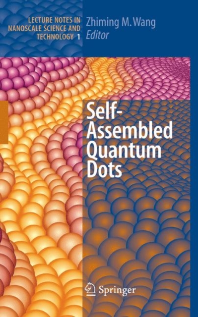 Self-Assembled Quantum Dots, Hardback Book