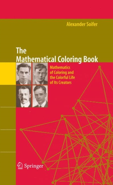 The Mathematical Coloring Book : Mathematics of Coloring and the Colorful Life of its Creators, PDF eBook