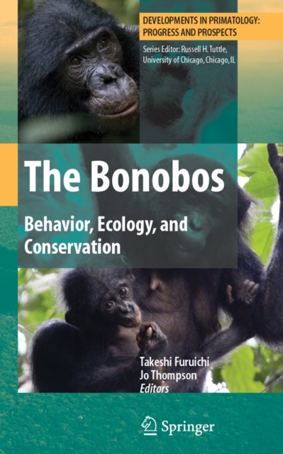 The Bonobos : Behavior, Ecology, and Conservation, Hardback Book