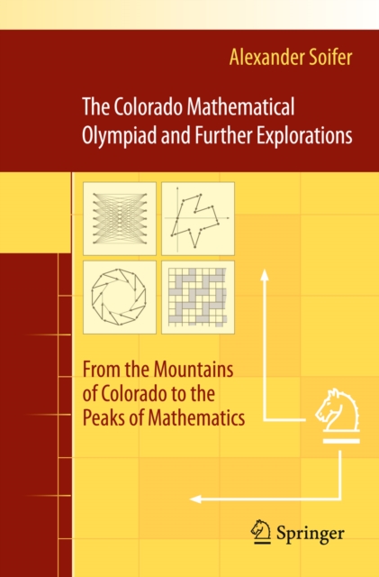 The Colorado Mathematical Olympiad and Further Explorations : From the Mountains of Colorado to the Peaks of Mathematics, PDF eBook