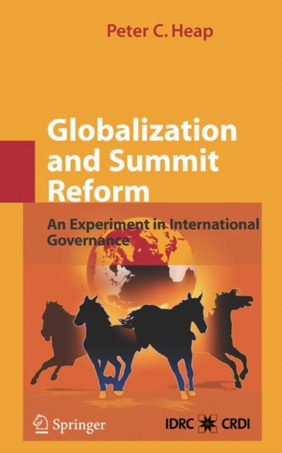 Globalization and Summit Reform : An Experiment in International Governance, Hardback Book