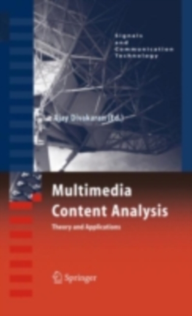 Multimedia Content Analysis : Theory and Applications, PDF eBook