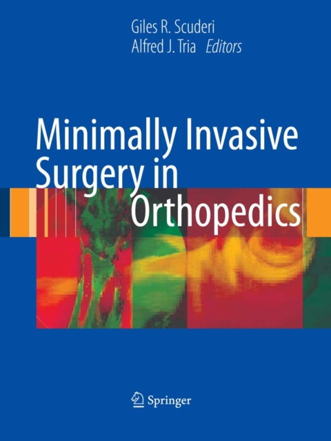 Minimally Invasive Surgery in Orthopedics, Hardback Book
