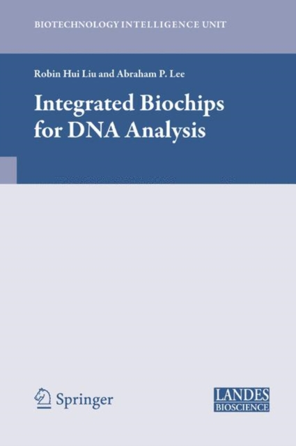 Integrated Biochips for DNA Analysis, Hardback Book