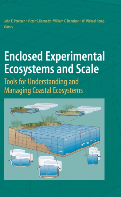 Enclosed Experimental Ecosystems and Scale : Tools for Understanding and Managing Coastal Ecosystems, PDF eBook