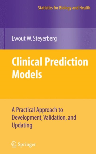 Clinical Prediction Models : A Practical Approach to Development, Validation, and Updating, Hardback Book