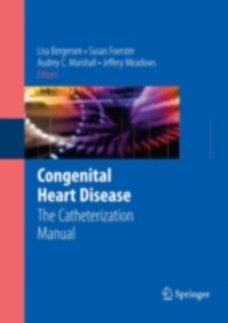 Congenital Heart Disease : The Catheterization Manual, PDF eBook