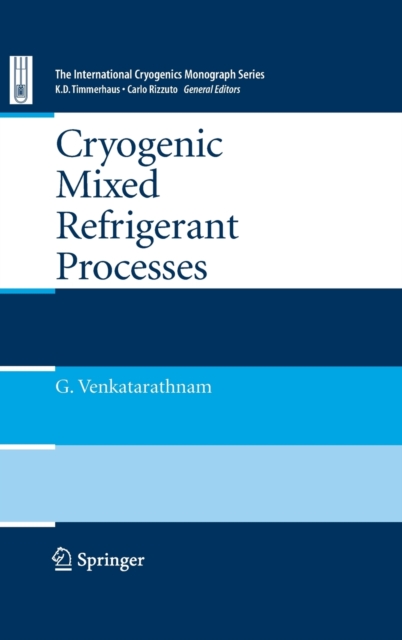 Cryogenic Mixed Refrigerant Processes, Hardback Book