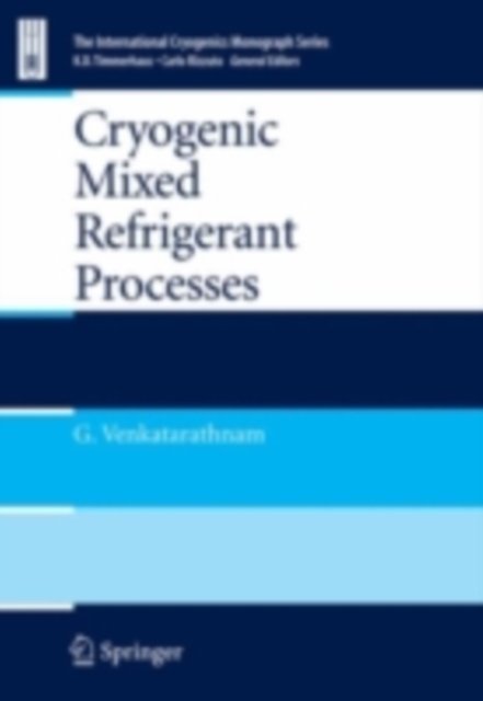 Cryogenic Mixed Refrigerant Processes, PDF eBook