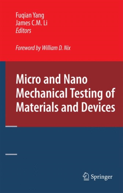 Micro and Nano Mechanical Testing of Materials and Devices, PDF eBook