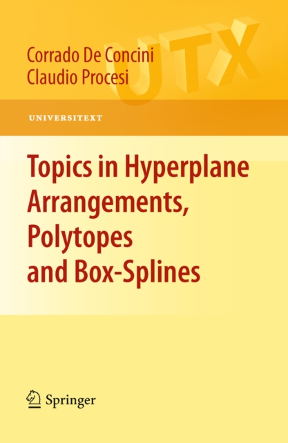 Topics in Hyperplane Arrangements, Polytopes and Box-Splines, PDF eBook