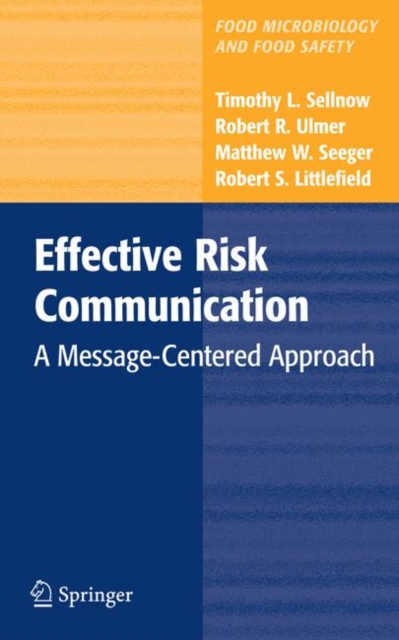 Effective Risk Communication : A Message-centered Approach, Hardback Book