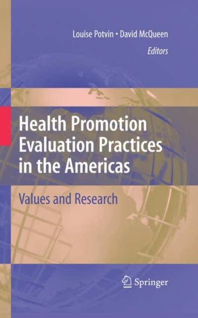 Health Promotion Evaluation Practices in the Americas : Values and Research, Hardback Book