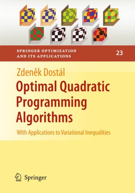 Optimal Quadratic Programming Algorithms : With Applications to Variational Inequalities, Hardback Book