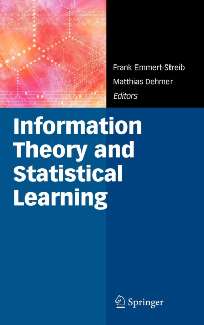 Information Theory and Statistical Learning, Hardback Book