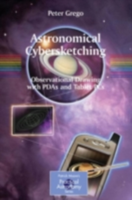 Astronomical Cybersketching : Observational Drawing with PDAs and Tablet PCs, PDF eBook
