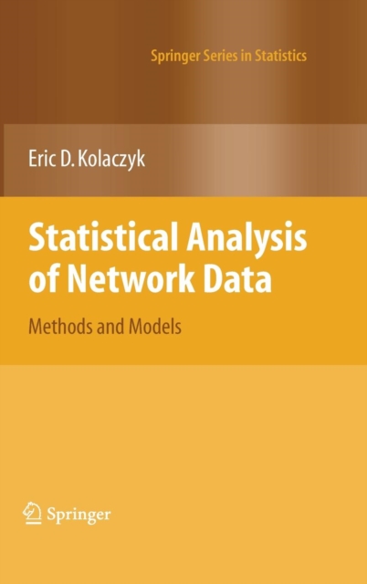 Statistical Analysis of Network Data : Methods and Models, Hardback Book