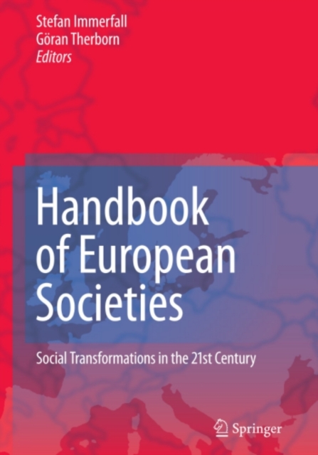 Handbook of European Societies : Social Transformations in the 21st Century, PDF eBook