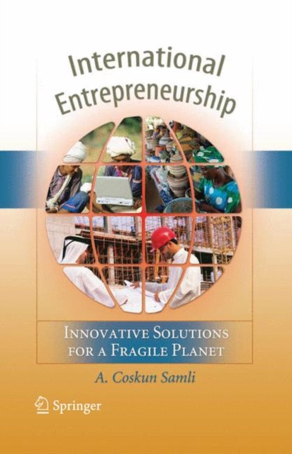 International Entrepreneurship : Innovative Solutions for a Fragile Planet, Hardback Book