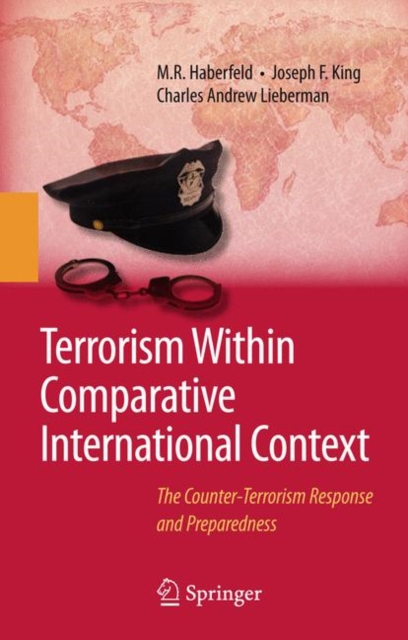 Terrorism Within Comparative International Context : The Counter-Terrorism Response and Preparedness, Hardback Book