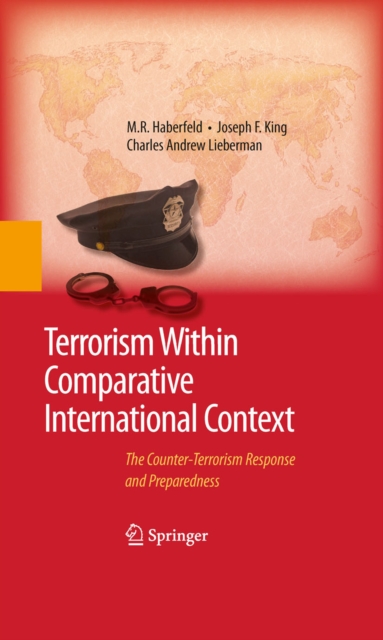 Terrorism Within Comparative International Context : The Counter-Terrorism Response and Preparedness, PDF eBook