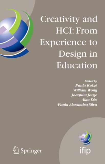 Creativity and HCI: From Experience to Design in Education : Selected Contributions from HCIEd 2007, March 29-30, 2007, Aveiro, Portugal, PDF eBook
