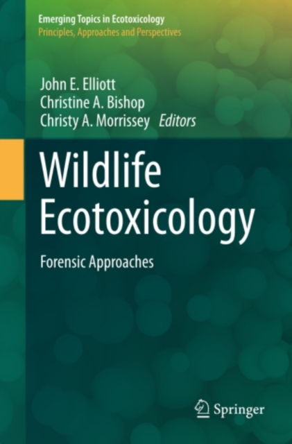 Wildlife Ecotoxicology : Forensic Approaches, PDF eBook