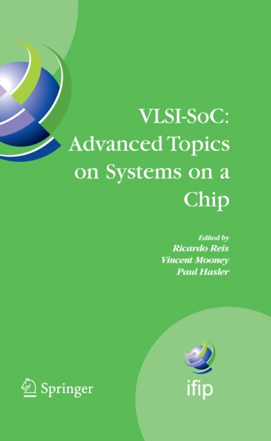 VLSI-SoC: Advanced Topics on Systems on a Chip : A Selection of Extended Versions of the Best Papers of the Fourteenth International Conference on Very Large Scale Integration of System on Chip (VLSI-, PDF eBook
