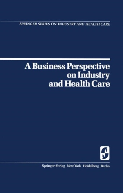 A Business Perspective on Industry and Health Care, Paperback / softback Book