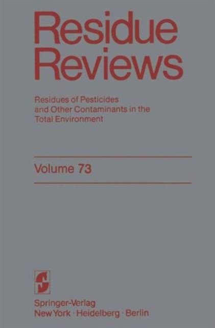 Residue Reviews : Residues of Pesticides and Other Contaminants in the Total Environment, Hardback Book