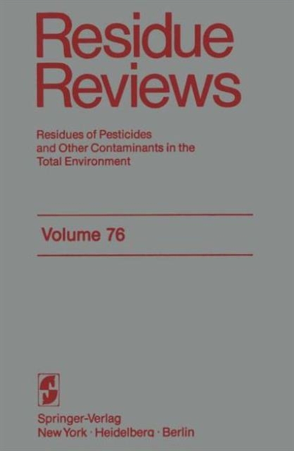 Residue Reviews : Residues of Pesticides and Other Contaminants in the Total Environment, Hardback Book