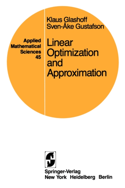 Linear Optimization and Approximation : An Introduction to the Theoretical Analysis and Numerical Treatment of Semi-infinite Programs, Paperback / softback Book