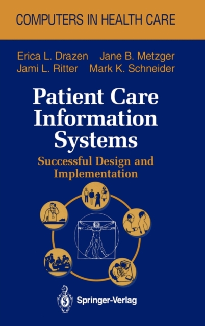 Patient Care Information Systems : Successful Design and Implementation, Hardback Book