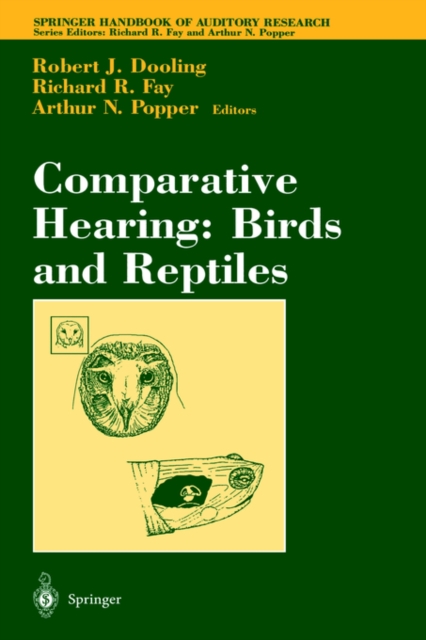 Comparative Hearing: Birds and Reptiles, Hardback Book