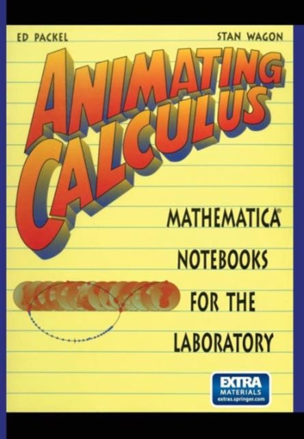 Animating Calculus : Mathematica (R) Notebooks for the Laboratory, Mixed media product Book