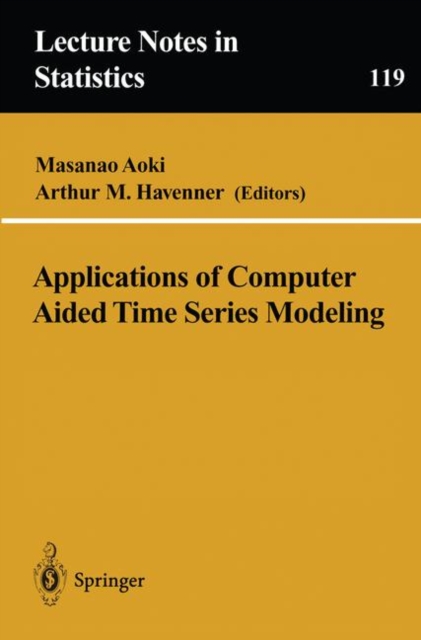 Applications of Computer Aided Time Series Modeling, Paperback / softback Book