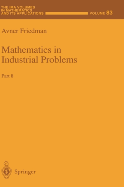 Mathematics in Industrial Problems : Part 8, Hardback Book