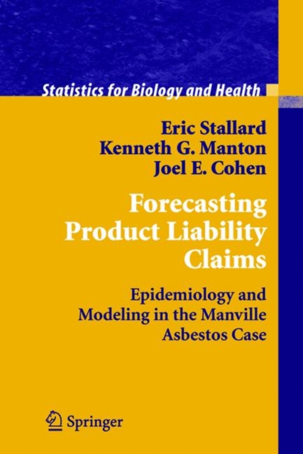 Forecasting Product Liability Claims : Epidemiology and Modeling in the Manville Asbestos Case, Hardback Book