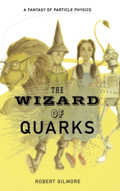 The Wizard of Quarks : A Fantasy of Particle Physics, Hardback Book