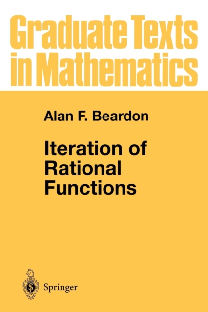 Iteration of Rational Functions : Complex Analytic Dynamical Systems, Paperback / softback Book