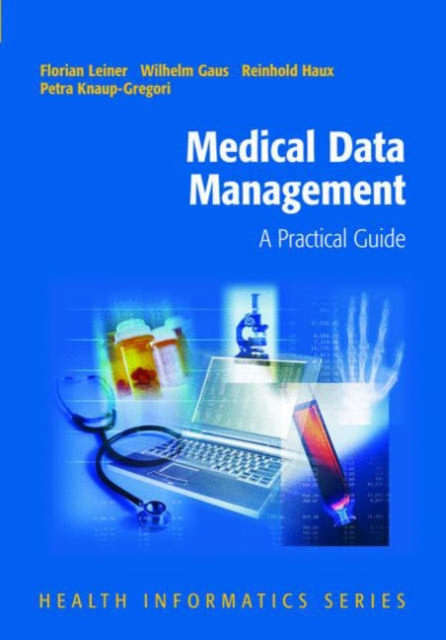 Medical Data Management : A Practical Guide, Paperback / softback Book