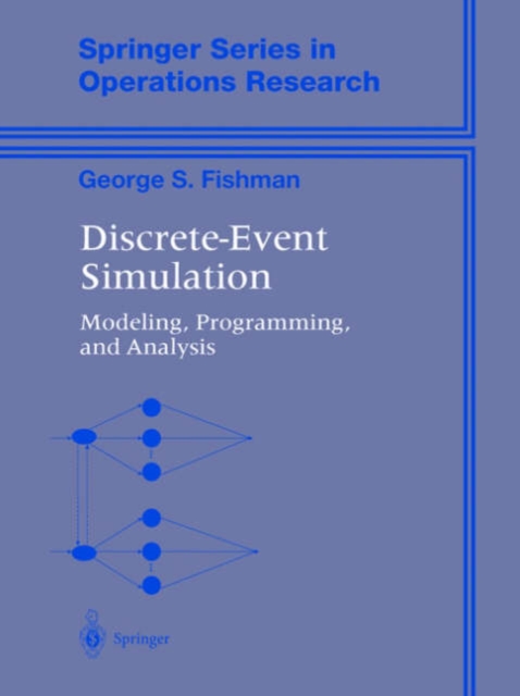Discrete-Event Simulation : Modeling, Programming, and Analysis, Hardback Book