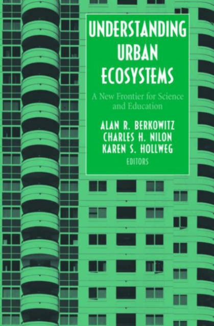 Understanding Urban Ecosystems : A New Frontier for Science and Education, Paperback / softback Book