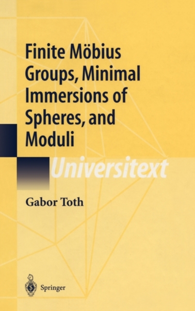 Finite Moebius Groups, Minimal Immersions of Spheres, and Moduli, Hardback Book