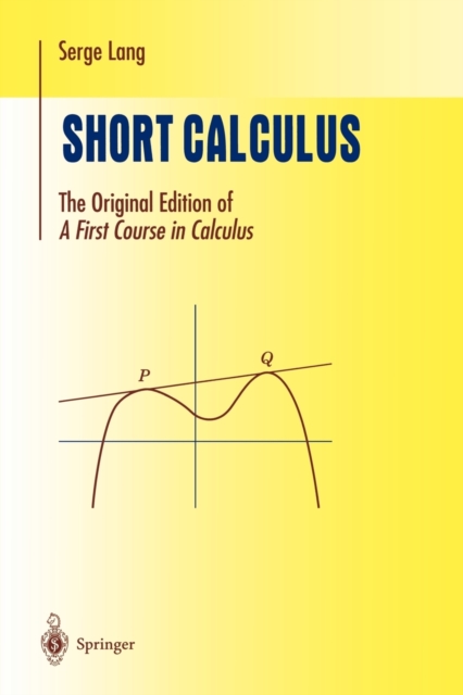 Short Calculus : The Original Edition of "A First Course in Calculus", Paperback / softback Book
