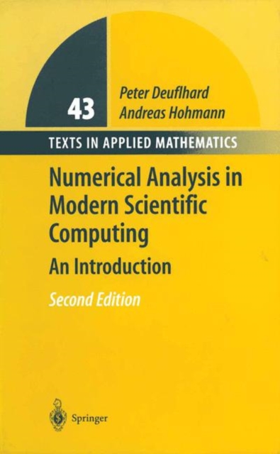 Numerical Analysis in Modern Scientific Computing : An Introduction, Hardback Book